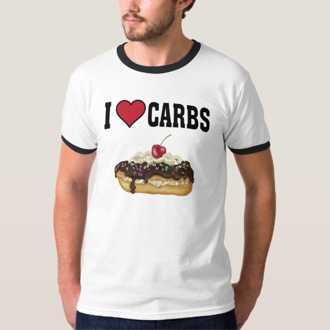 I Love Carbs T-Shirt (Front)
