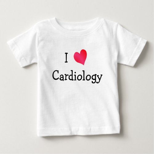 I Love Cardiology Baby T_Shirt