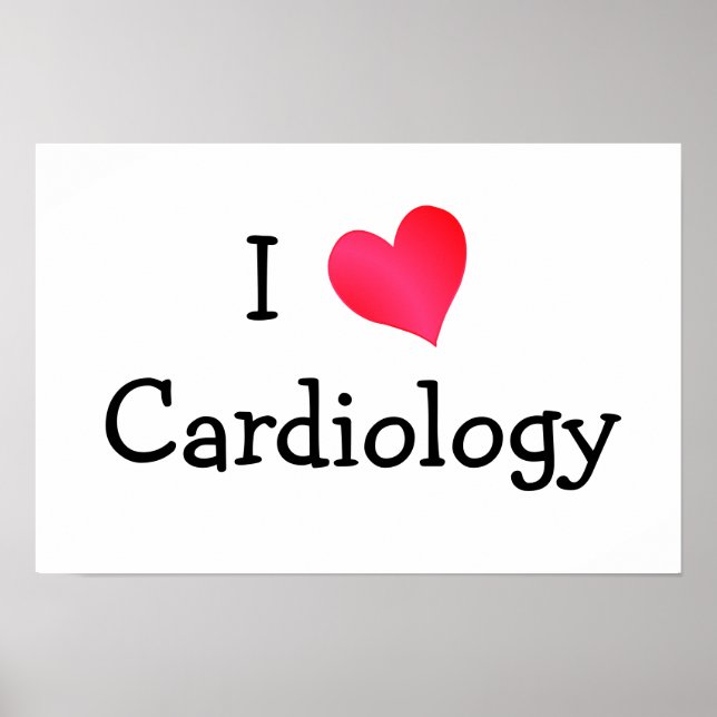 I Love Cardiology Poster (Front)