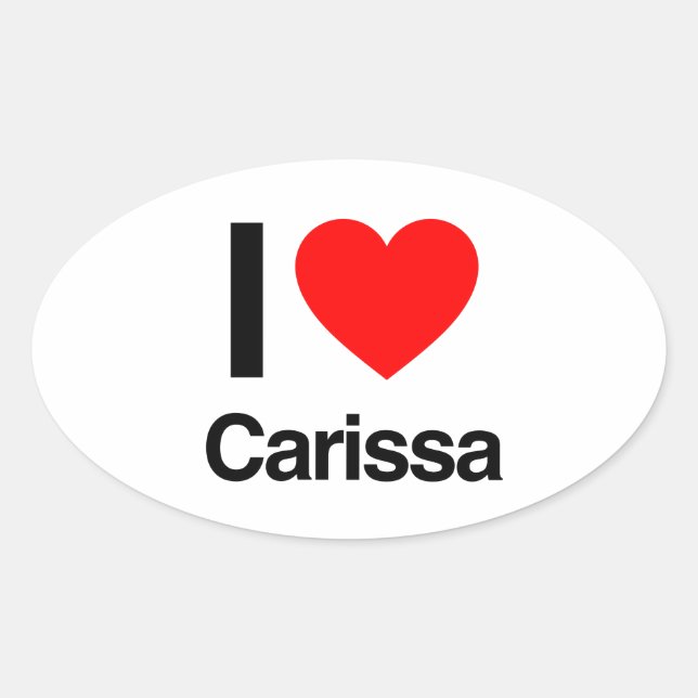 i love carissa oval sticker (Front)