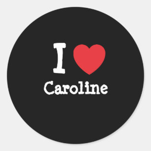 I love Caroline heart T-Shirt Classic Round Sticker