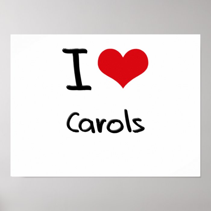 I love Carols Poster