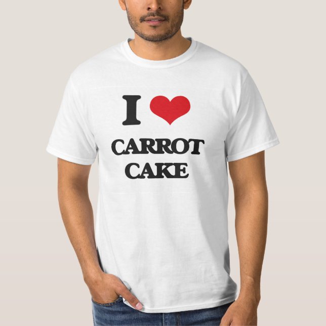 I love Carrot Cake T-Shirt (Front)