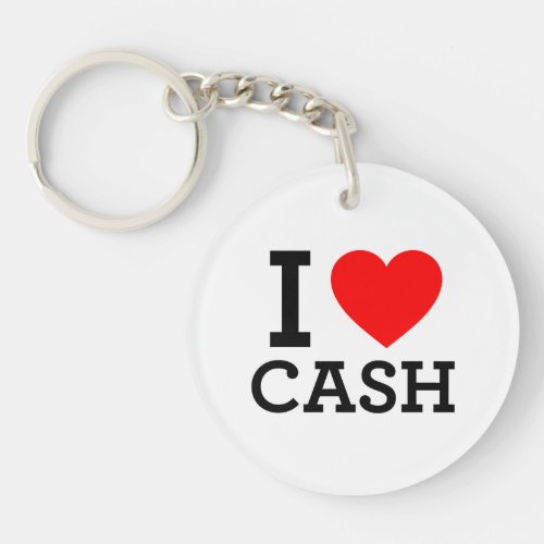 I Love Cash Keychain