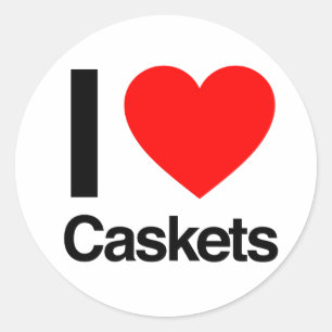 i love caskets classic round sticker