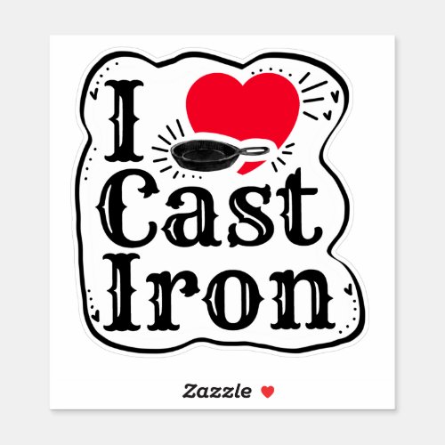 I Love Cast Iron Sticker