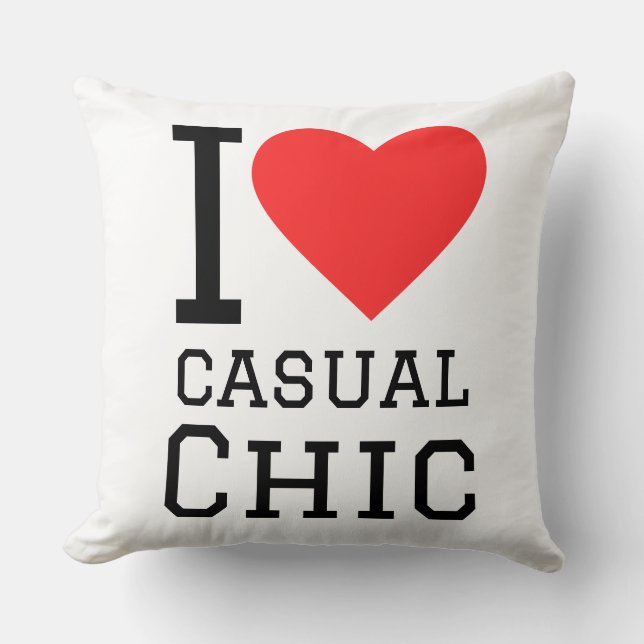 I love casual chic throw pillow (Front)