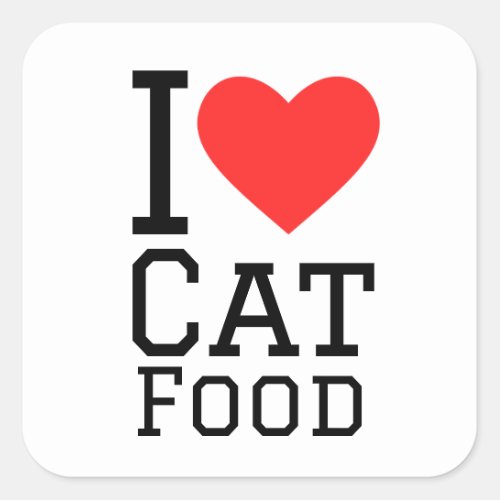 I love cat food square sticker