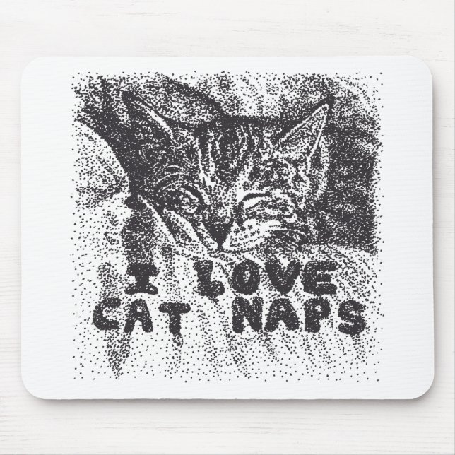 I Love Cat Naps, cat sleeping Mouse Pad (Front)
