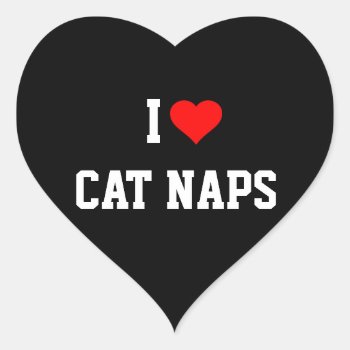 I Love Cat Naps Heart Sticker by RetirementGiftStore at Zazzle