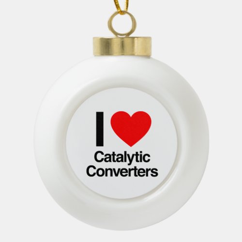 i love catalytic converters ceramic ball christmas ornament