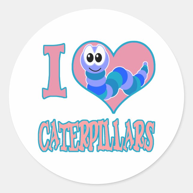 I Love caterpillars Classic Round Sticker (Front)
