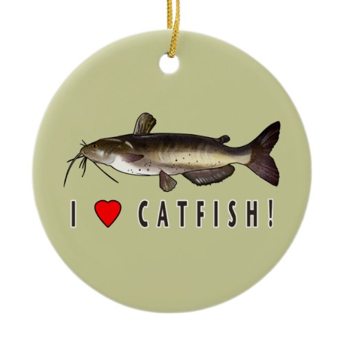 I Love Catfish! Ceramic Ornament