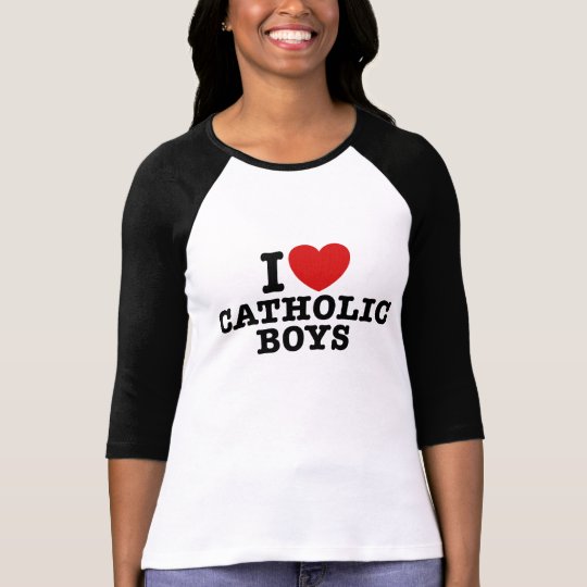 I Love Catholic Boys T-Shirt