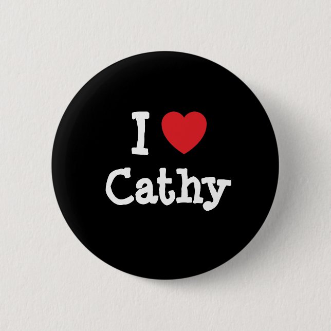 I love Cathy heart T-Shirt Pinback Button (Front)