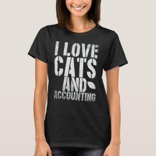 I Love Cats And Accounting Cpa Accounting Bookkeep T-Shirt