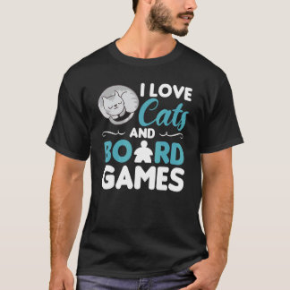 I love cats and board games cat cats board game bo T-Shirt