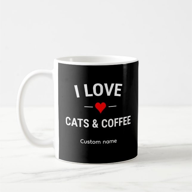 I Love Cats and Coffee Cute Custom Name Cat Mom Coffee Mug (Left)