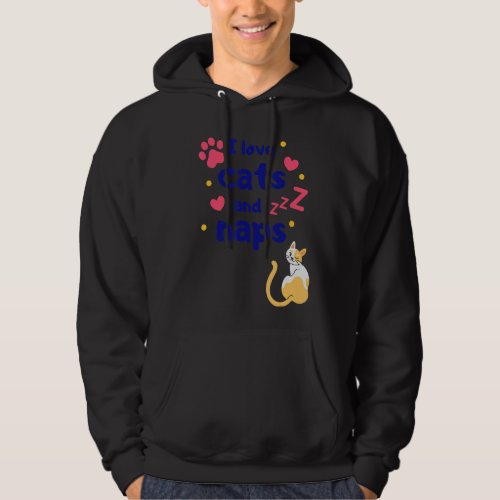 I Love Cats And Naps Hoodie