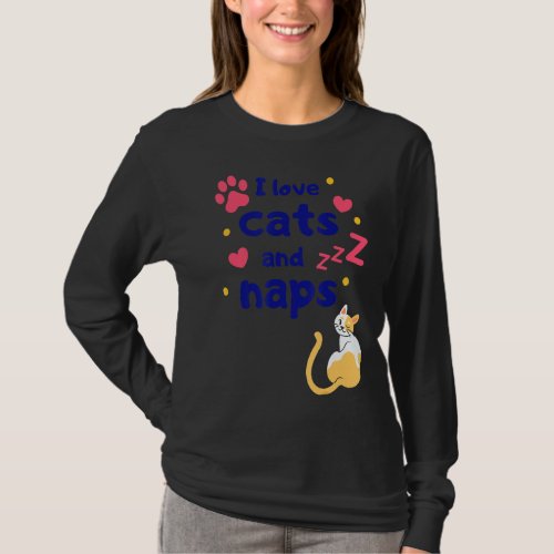 I Love Cats And Naps T_Shirt