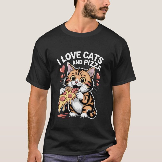 I Love Cats And Pizza Funny Cat T-Shirt (Front)
