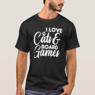 I love cats cat cats board game board games T-Shirt