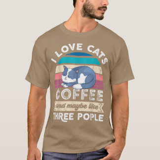 I love Cats Coffee and like Three People T-Shirt