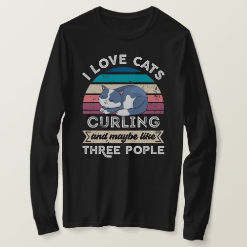 I love Cats Curling and like Three People T_Shirt