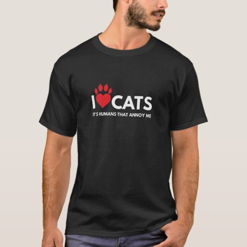 I love Cats Its People That Annoy Me Cat Lover T_Shirt