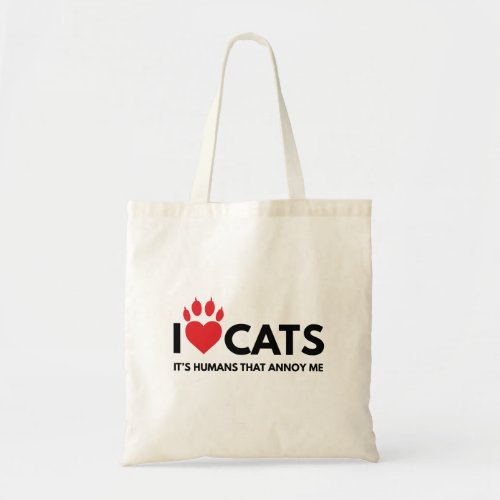I love Cats Its People That Annoy Me Cat Lover Tote Bag