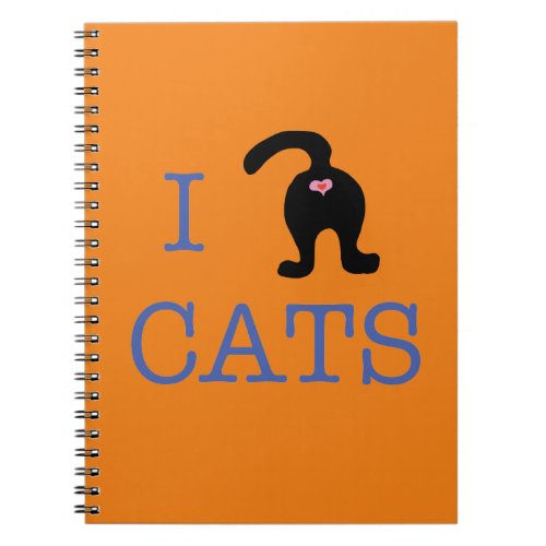 I Love Cats Kitty Cat Butt Notebook