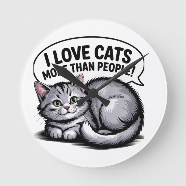 I Love Cats More Than People” Round Clock (Front)
