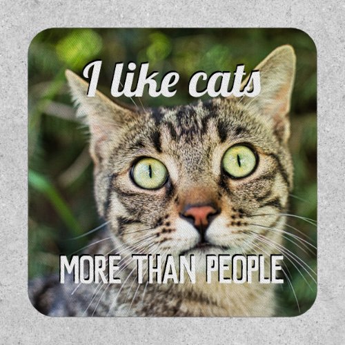 I love cats more than people with custom photo patch