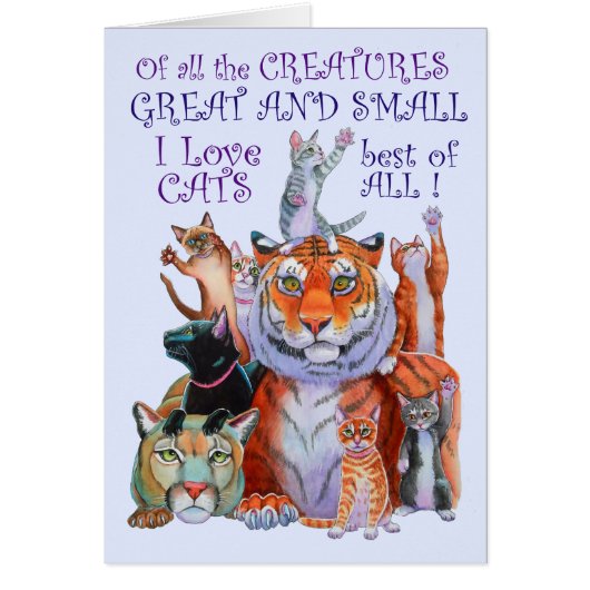 I love Cats Of All the Creatures Great and Small Cards (Front)