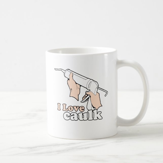 I love caulk coffee mug (Right)