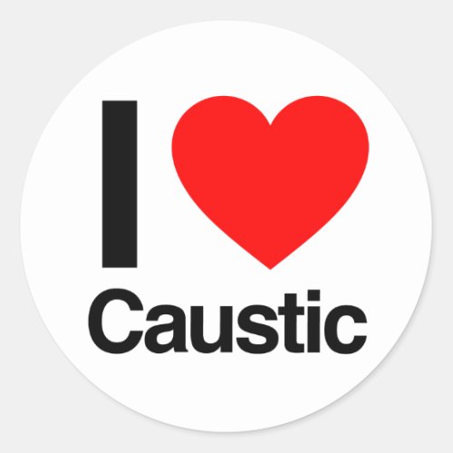 i love caustic classic round sticker