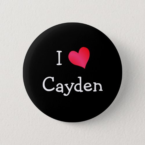 I Love Cayden Button