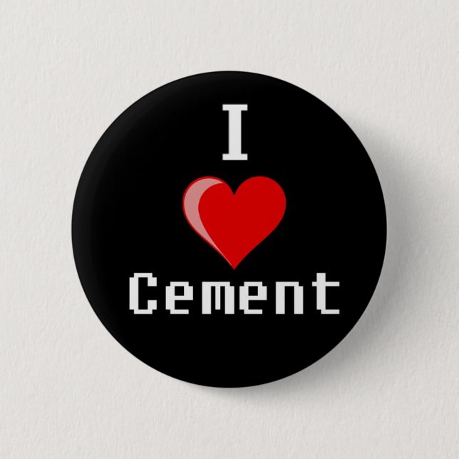 i love cement copy button (Front)