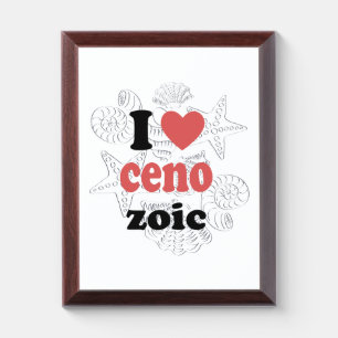 I love Cenozoic funny quote for scientists Award Plaque
