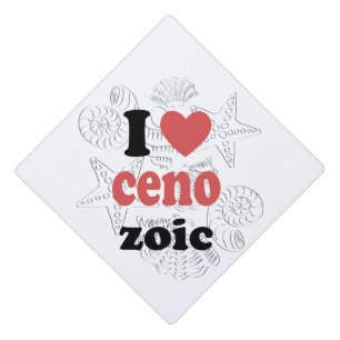 I love Cenozoic funny quote for scientists Graduation Cap Topper