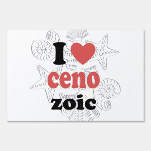 I love Cenozoic funny quote for scientists Sign