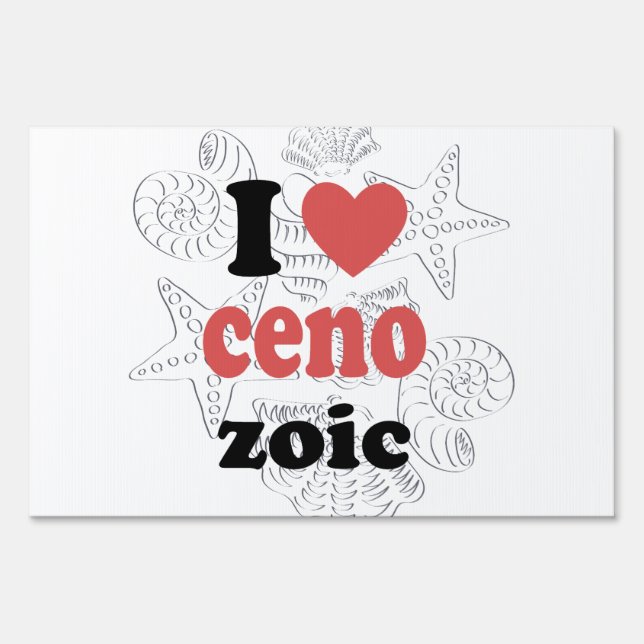 I love Cenozoic funny quote for scientists Sign (Front)