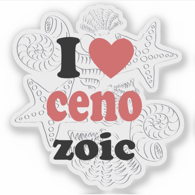I love Cenozoic funny quote for scientists Sticker (Front)