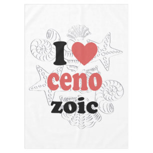 I love Cenozoic funny quote for scientists Tablecloth