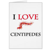 I Love Centipedes (Front)