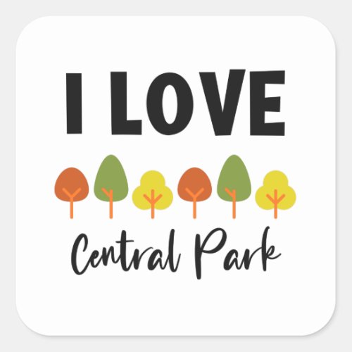 I Love Central Park My Favorite Park Square Stick Square Sticker