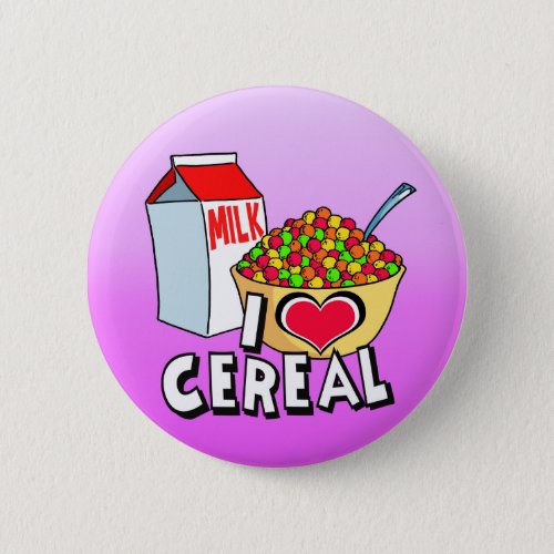 I LOVE CEREAL BUTTON
