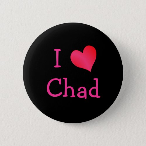 I Love Chad Button