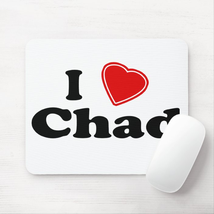 I Love Chad Mousepad