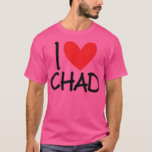 I Love Chad Name Personalized Men Guy BFF Friend H T-Shirt